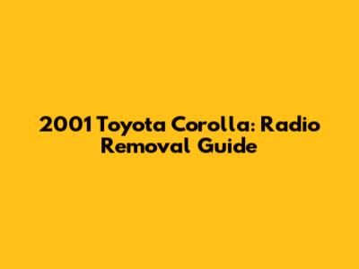 2001 Toyota Corolla: Radio Removal Guide