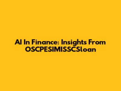 AI In Finance: Insights From OSCPESIMISSCSloan