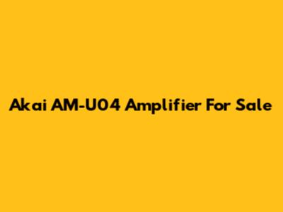 Akai AM-U04 Amplifier For Sale