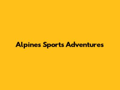 Alpines Sports Adventures