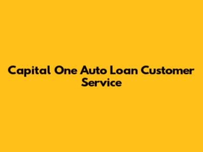Capital One Auto Loan Customer Service