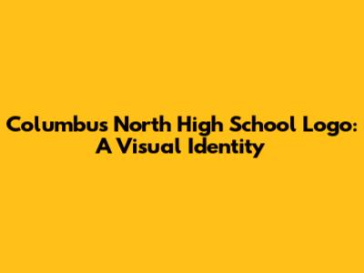 Columbus North High School Logo: A Visual Identity