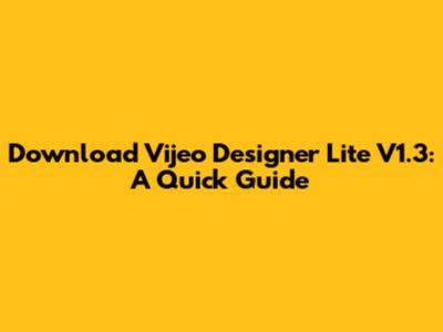 Download Vijeo Designer Lite V1.3: A Quick Guide