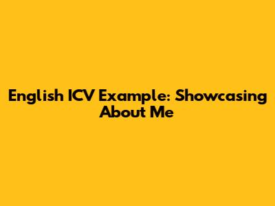English ICV Example: Showcasing 'About Me'