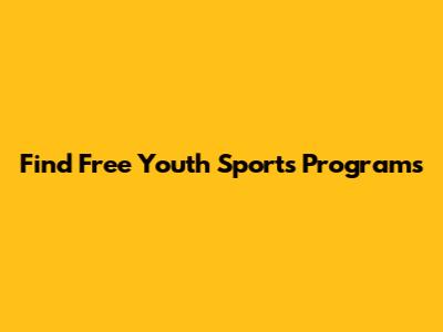 Find Free Youth Sports Programs