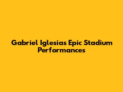 Gabriel Iglesias' Epic Stadium Performances