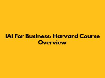 IAI For Business: Harvard Course Overview