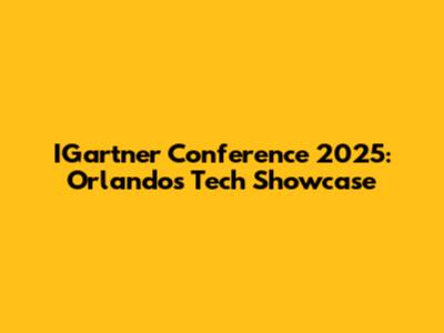 IGartner Conference 2025: Orlando's Tech Showcase