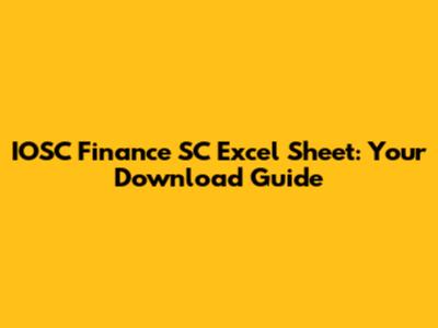 IOSC Finance SC Excel Sheet: Your Download Guide