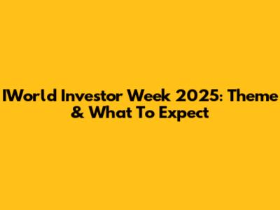 IWorld Investor Week 2025: Theme & What To Expect