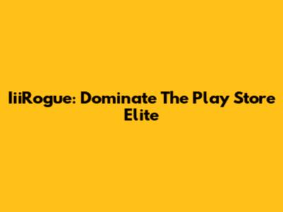 IiiRogue: Dominate The Play Store Elite