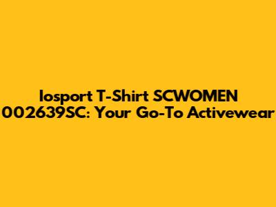 Iosport T-Shirt SCWOMEN 002639SC: Your Go-To Activewear