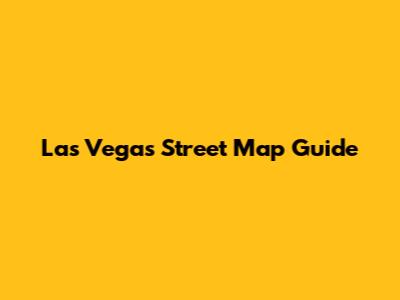Las Vegas Street Map Guide