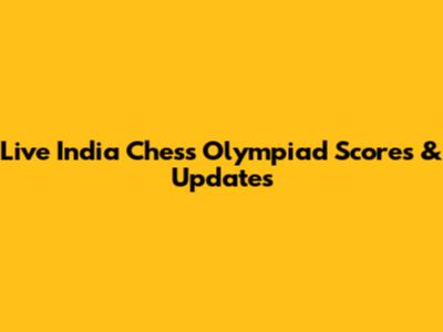 Live India Chess Olympiad Scores & Updates