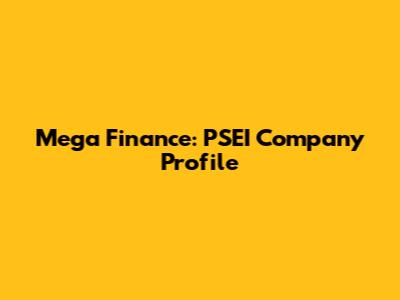 Mega Finance: PSEI Company Profile