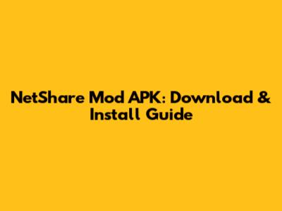 NetShare Mod APK: Download & Install Guide