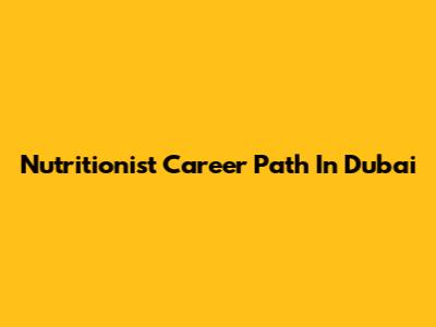 Nutritionist Career Path In Dubai