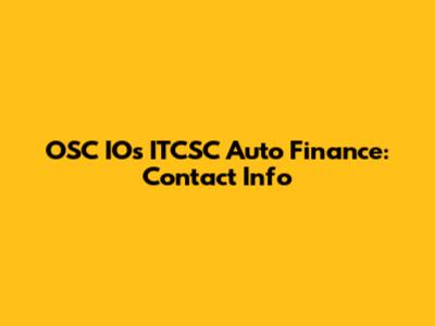 OSC IOs ITCSC Auto Finance: Contact Info