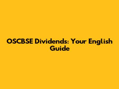 OSCBSE Dividends: Your English Guide