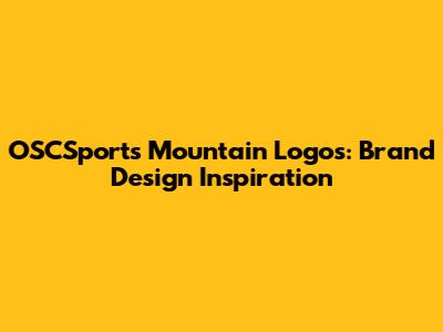 OSCSports Mountain Logos: Brand Design Inspiration