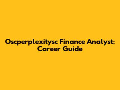 Oscperplexitysc Finance Analyst: Career Guide