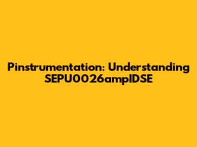 Pinstrumentation: Understanding SEPU0026ampIDSE