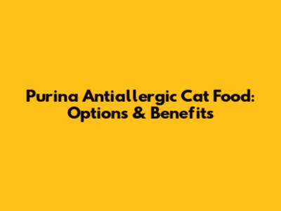Purina Antiallergic Cat Food: Options & Benefits