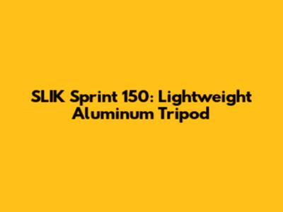 SLIK Sprint 150: Lightweight Aluminum Tripod