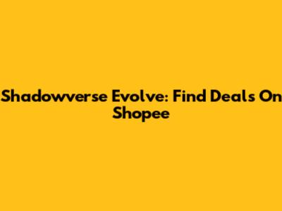 Shadowverse Evolve: Find Deals On Shopee