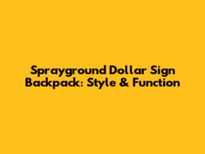 Sprayground Dollar Sign Backpack: Style & Function