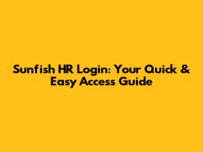 Sunfish HR Login: Your Quick & Easy Access Guide