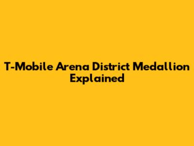 T-Mobile Arena District Medallion Explained