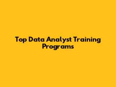 Top Data Analyst Training Programs
