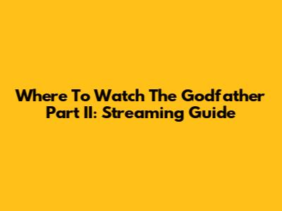 Where To Watch The Godfather Part II: Streaming Guide